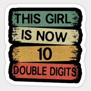 This Girl Is Now 10 Double Digits 10th Birthday Sticker